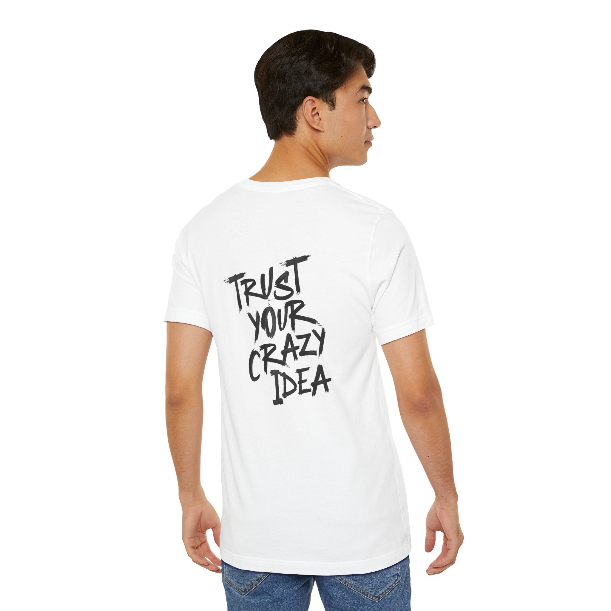 Trust Your Crazy Idea Grunge Graphic Tee