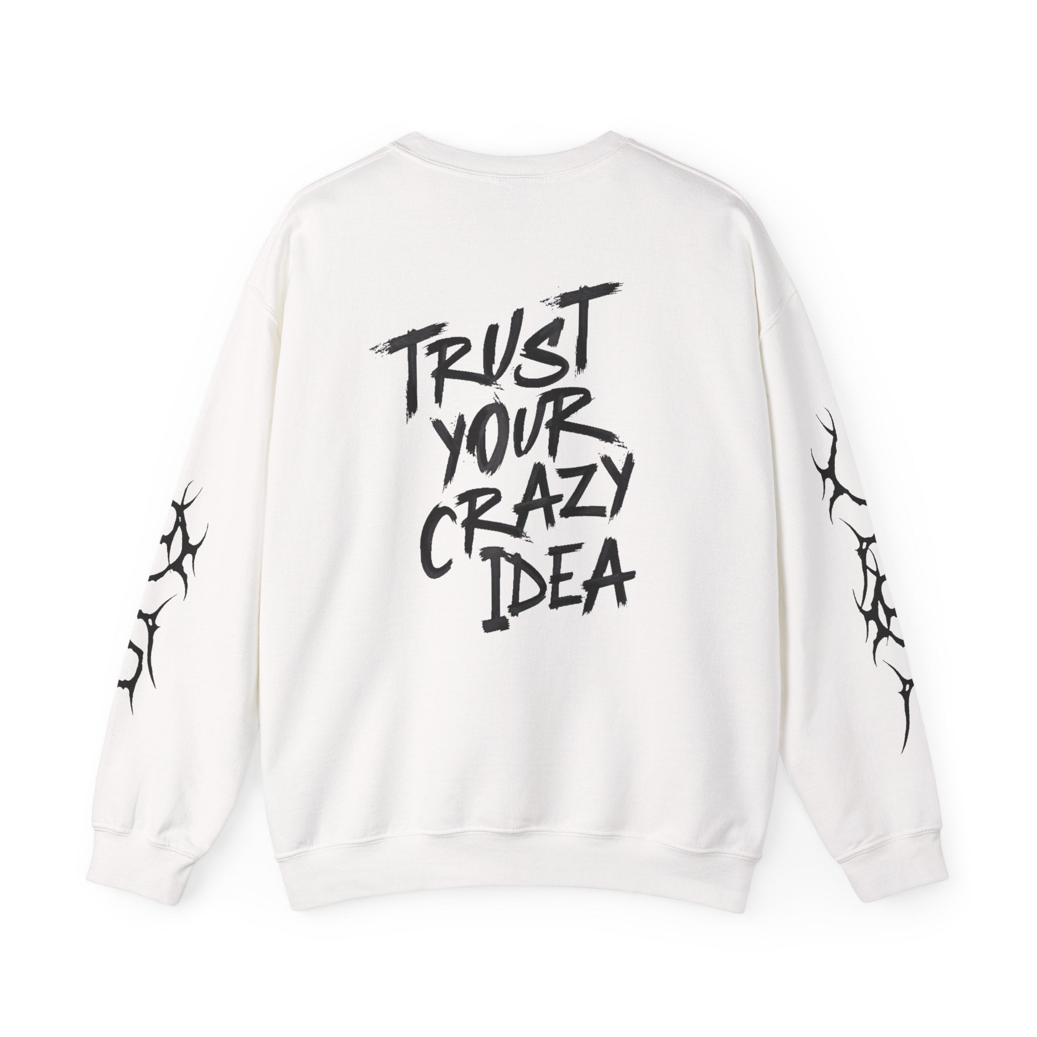 Crewneck Sweatshirt — 'Trust Your Crazy Idea' Star & Tribal Sleeve Graphic